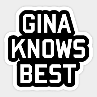 Gina Knows Best Sticker